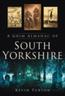 A Grim Almanac of South Yorkshire - Book