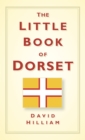 The Little Book of Dorset - Book