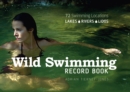 Wild Swimming Record Book : 72 Locations: Lakes, Rivers, Lidos - Book