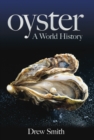 Oyster : A World History - Book