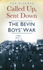 Called Up, Sent Down : The Bevin Boys' War - Book
