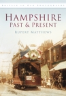 Hampshire Past and Present : Britain in Old Photographs - Book