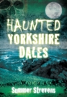 Haunted Yorkshire Dales - Book