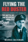 Flying the Red Duster : A Merchant Seaman's First Voyage into the Battle of the Atlantic 1940 - Book