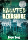Haunted Berkshire - Book
