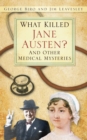 What Killed Jane Austen? : And Other Medical Mysteries - Book