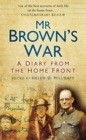 Mr Brown's War : A Diary from the Home Front - Book
