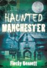 Haunted Manchester - Book