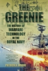 The Greenie : The History of Warfare Technology in the Royal Navy - Book