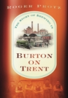 The Story of Brewing in Burton on Trent - Book