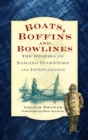 Boats, Boffins and Bowlines : The Stories of Sailing Inventors and Innovations - Book