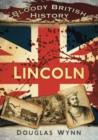 Bloody British History: Lincoln - Book