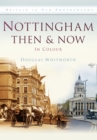 Nottingham Then & Now - Book