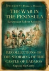 The War in the Peninsula and Recollections of the Storming of the Castle of Badajos - Book