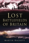 Lost Battlefields of Britain - Book