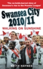 Swansea City 2010/11: Walking on Sunshine - Book