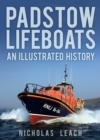 Padstow Lifeboats : An Illustrated History - Book