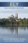Ely: The Hidden History - Book