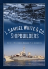 J. Samuel White & Co., Shipbuilders - Book