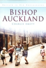 Bishop Auckland : Britain in Old Photographs - Book