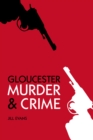 Murder and Crime Gloucester - Book