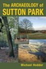The Archaeology of Sutton Park - Book