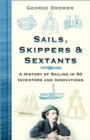 Sails, Skippers and Sextants - eBook