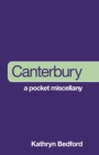 Canterbury: A Pocket Miscellany - Book
