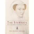 The Stewarts : Kings and Queens of Scotland 1371-1625 - eBook