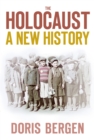 The Holocaust : A New History - eBook