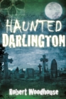Haunted Darlington - Book