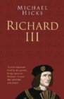 Richard III: Classic Histories Series - Prof Michael Hicks