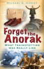 Forget the Anorak - eBook
