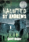Haunted St Andrews - eBook