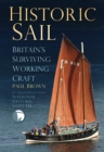 Historic Sail : Britain's Surviving Working Craft - Book
