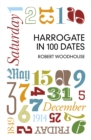 Harrogate in 100 Dates - Book