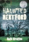 Haunted Hertford - eBook