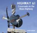 Highway 61 : Crossroads on the Blues Highway - Book