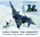 View From the Cockpit : Flying Military Aircraft - Book
