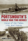 Portsmouth's World War Two Heroes - eBook