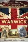 Bloody British History: Warwick - Book
