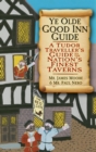 Ye Olde Good Inn Guide : A Tudor Traveller's Guide to the Nation's Finest Taverns - eBook