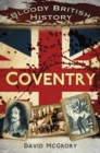 Bloody British History: Coventry - Book