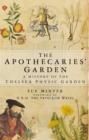 The Apothecaries' Garden : A History of the Chelsea Physic Garden - eBook