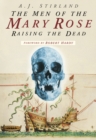 The Men of the Mary Rose : Raising the Dead - eBook