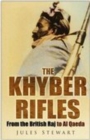 The Khyber Rifles : From the British Raj to Al Qaeda - eBook