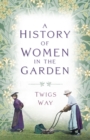 A History of Women in the Garden - eBook