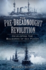 The Pre-Dreadnought Revolution - eBook