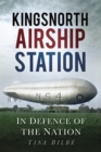 Kingsnorth Airship Station - eBook
