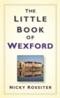 The Little Book of Wexford - eBook